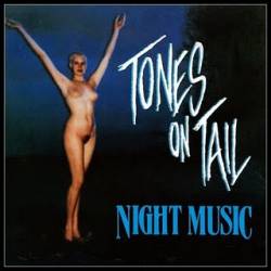 Tones On Tail : Night Music